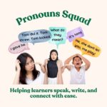 Pronouns can be taught and learned.